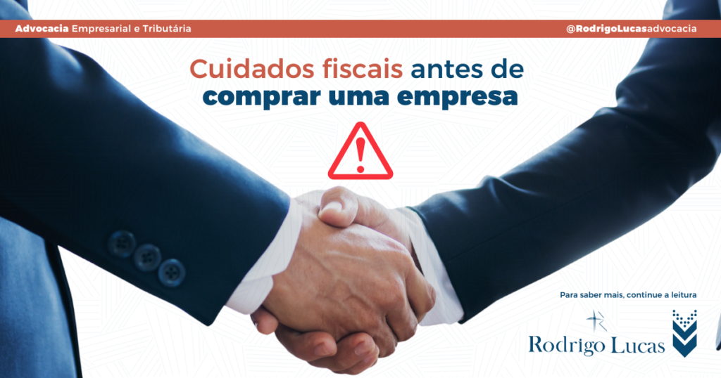 Cuidados fiscais antes de comprar uma empresa