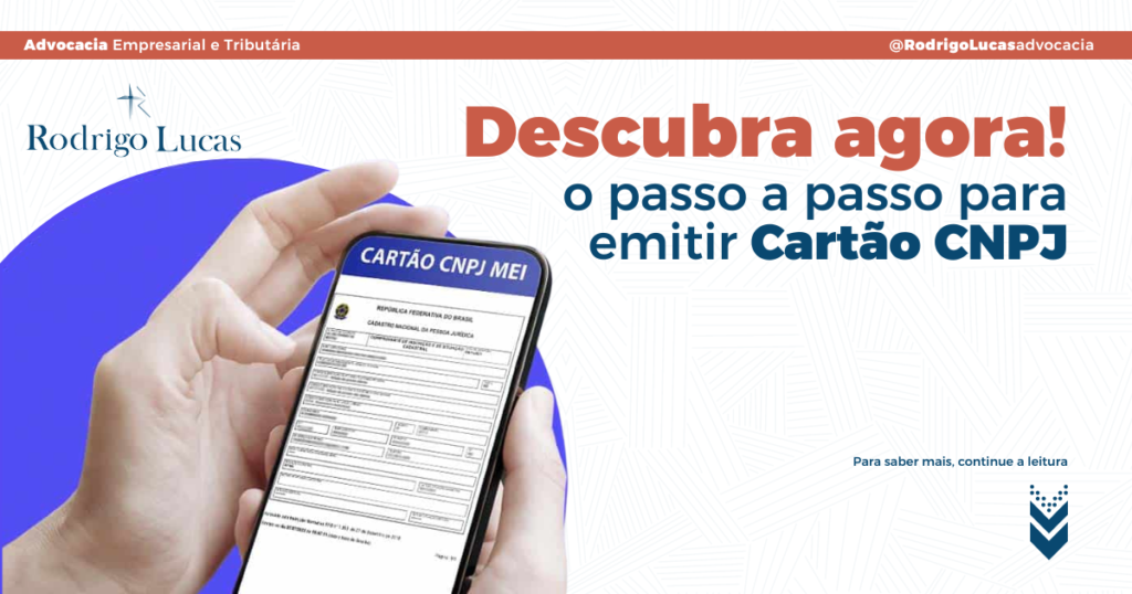 Descubra agora! o passo a passo para emitir Cartão CNPJ